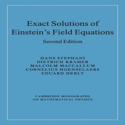 Exact Solutions of Einstein's Field Equations Hans Stephani Paper