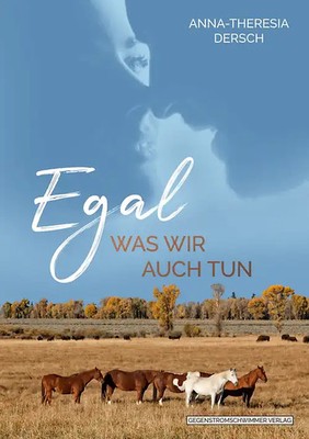 Egal was wir auch tun