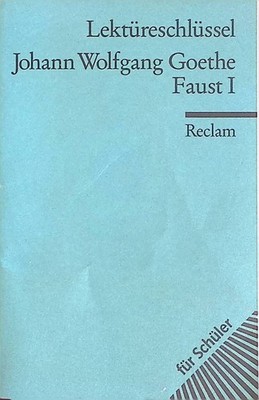 Johann Wolfgang Goethe, Faust I. Reclams Universal-Bibliothek ; 15301 : Lektüres