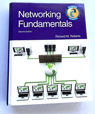 2012Networking Fundamentals, Second Edition Hardcover CompTIA Richard M. Roberts