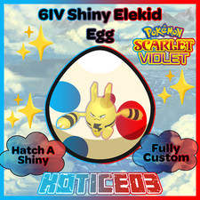 ELEKID ✨ SHINY 6IV EGG ✨ Pokemon SCARLET and VIOLET Hatches at lv1 w/ Max IVs