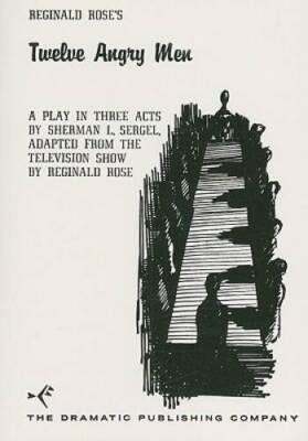 Reginald Rose's Twelve Angry Men: A Play in Three Acts - Paperback - GOOD