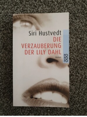 Buch Roman Siri Hustvedt Die Verzauberung der Lily Dahl neu