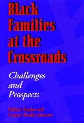 Black Families at the Crossroads: Challenges and Prospects (Jossey-Bass S - GOOD