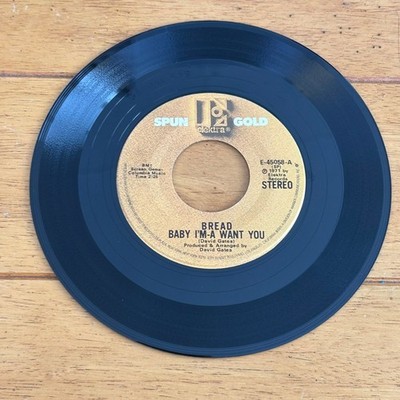 Bread   Baby I'm-A Want You / Everything I Own 7'' Single 1975 Elektra Pop Rock