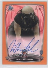 2014 Bowman Rookie Chrome Refractor Orange Border 15/50 Will Sutton #59 Auto 0b5