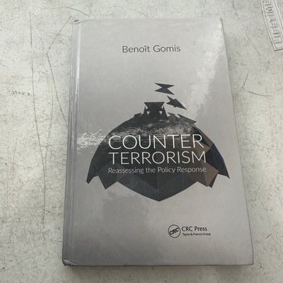 Counterterrorism: Reassessing the Policy Response by BenoÃ t Gomis