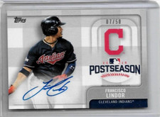 FRANCISCO LINDOR 2017 TOPPS POST SEASON PERFORMERS CERTIFIED AUTOGRAPH#50 BV$100