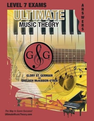 LEVEL 7 Music Theory Exams Answer Book - Ultimate Music Theory Supplemental Exam