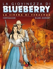 Libro Nuovo - Giovinezza Di Blueberry (La) #06 - La Sirena Di Veracruz  - Alessa