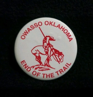 Rare Vintage Owasso Oklahoma Native American On Horse  End of the Trail  Button