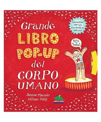 Grande libro pop-up del corpo umano. Nuova ediz. [Pop-up & co.], Petty, William