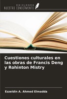 Cuestiones Culturales En Las Obras De Francis Deng Y Rohinton Mistry Elmadda