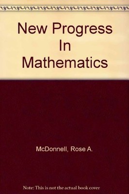 NEW PROGRESS IN MATHEMATICS By Rose A. Mcdonnell & Le Catherine D. Tourneau *VG*