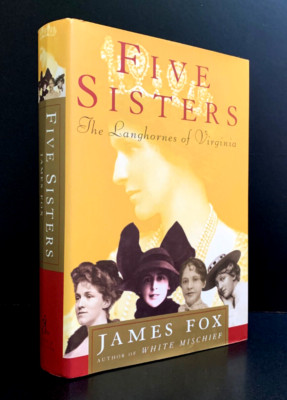 FIVE SISTERS - THE LANGHORNES of VIRGINIA by JAMES FOX (Hardcover