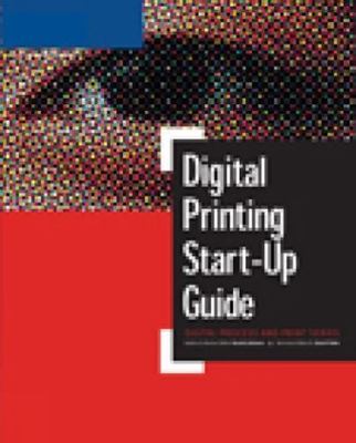 Digital Printing Start-Up Guide (Digital Process and Print), Johnson, Harald, 97