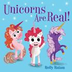 Unicorns Are Real!; Mythical Creatures Are - 0525648739, Holly Hatam, board book