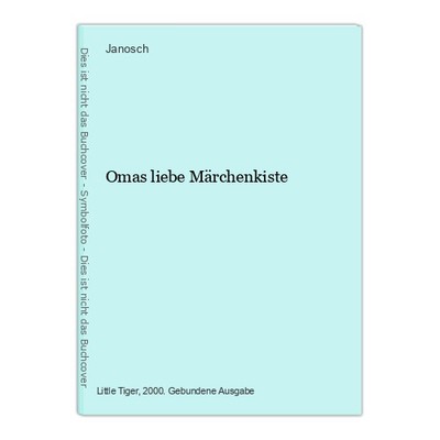 Omas liebe Märchenkiste Janosch: