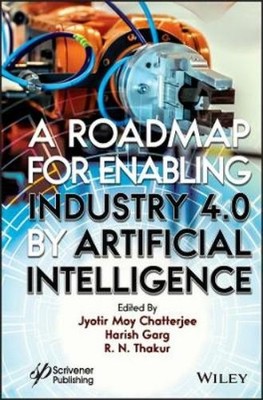 Jyotir Moy Chat A Roadmap for Enabling Industry 4.0 by Ar (Hardback) (UK IMPORT)