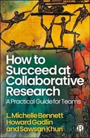 How To Succeed At Collaborative Research | A Practical Guide For Teams | Buch