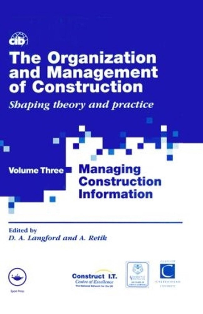 The Organization and Management of Construction: Managing construction informati