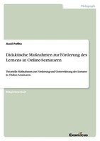 Didaktische MaßNahmen Zur FöRderung Des Lernens In Online-Seminaren Axel Pathe