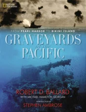 Graveyards of the Pacific: From Pearl Harbor to Bikini Island by Morgan: Used