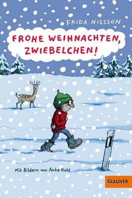 Frohe Weihnachten, Zwiebelchen! | Frida Nilsson | 2017 | deutsch