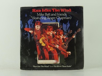 MIKE BATT AND FRIENDS (FT ROGER CHAPMAN) RUN LIKE THE WIND (48) 2 Track 7'' Singl