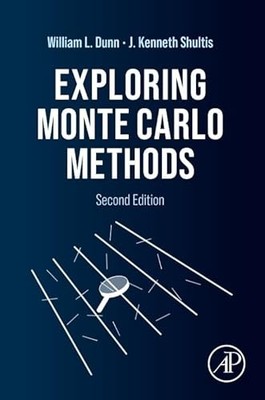 Exploring Monte Carlo Methods by William L. Dunn 9780128197394 NEW