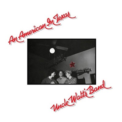 Neues Vinyl - Uncle Walt'S Band - An American In Texas -I- Omnivore Recordings