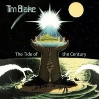 The Tide Of The Century: Remastered Edition | Tim Blake | Deutsch | Audio-Cd