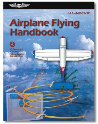 ASA Airplane Flying Handbook FAA-H-8083-3B ,NEW VERSION,FAA-H-8083-3C