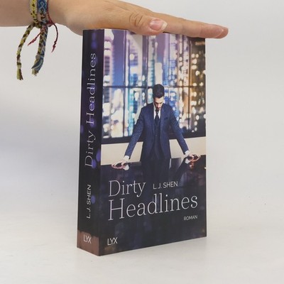 Dirty Headlines  |  L. J. Shen
