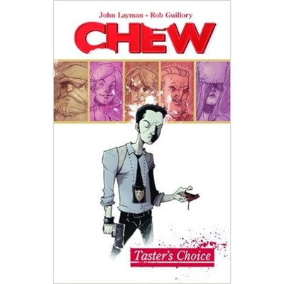 Chew TPB: Vol 1 [Rob Guillory CVR A] 2009