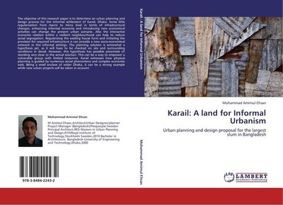 Karail: A land for Informal Urbanism Mohammad Amimul Ehsan