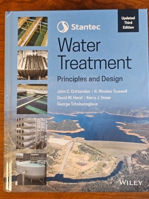 Stantec's Water Treatment - Principles and Design, Updated Third Edition by Crit