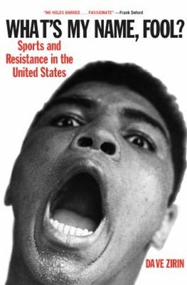 What's My Name, Fool? : Sports and Resistance in the United State