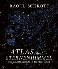 Atlas der Sternenhimmel und Schöpfungsmythen...