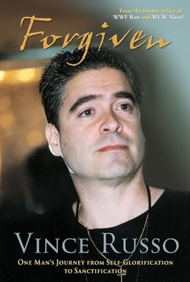 Forgiven: One Man's Journey from Self-Glorification ... by Russo, Vince Hardback