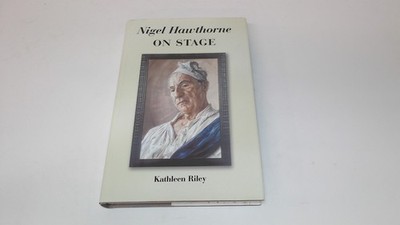 			Nigel Hawthorne on Stage, Riley, Kathleen, University of Hertford		