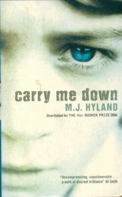 Carry me down - M. J. Hyland - V326638