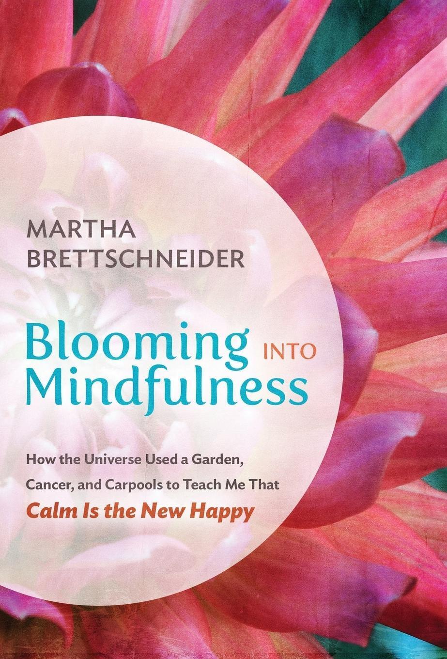 Martha Brettschneider | Blooming Into Mindfulness | Buch | Englisch