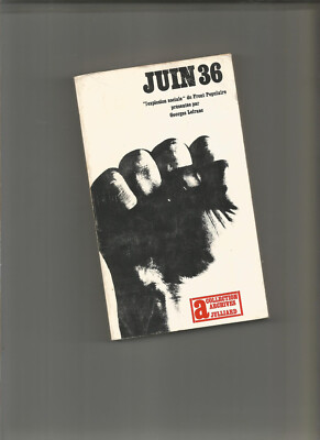 Juni 36 Die soziale Explosion der Volksfront Lefranc Archives Julliard EO 1966