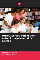 Atributos Dos Pais E Bem-Estar Interpessoal Dos Alunos Inemesit Emana (U. A.)