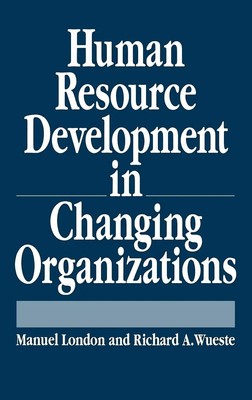 Manuel London (u. a.) | Human Resource Development in Changing Organizations