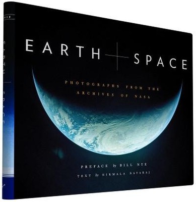 Earth and Space: Photographs from the Archives of NASA Nirmala Nataraj