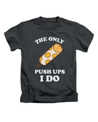 The Only Push Ups I Do Erwachsene T-Shirt Lustig Ice Lollies Eis Top Neu