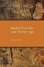 Yoram Cohen Wisdom from the Late Bronze Age (...