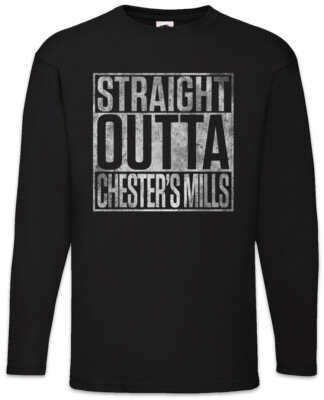 Straight Outta Chester's Mills Men Long Sleeve T-Shirt Under the fun King Dome